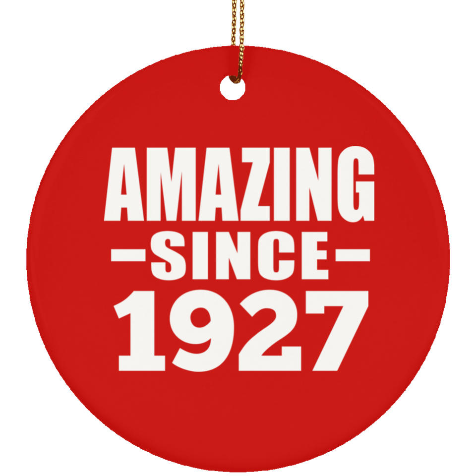 97th Birthday Amazing Since 1927 - Circle Ornament
