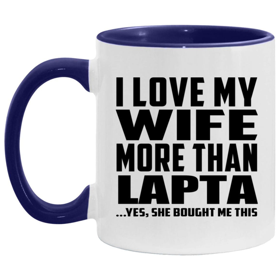 I Love My Wife More Than Lapta - 11oz Accent Mug Purple