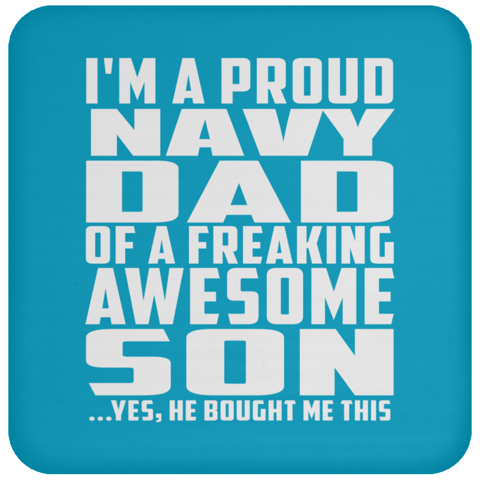 Proud Navy Dad Of Awesome Son - Drink Coaster