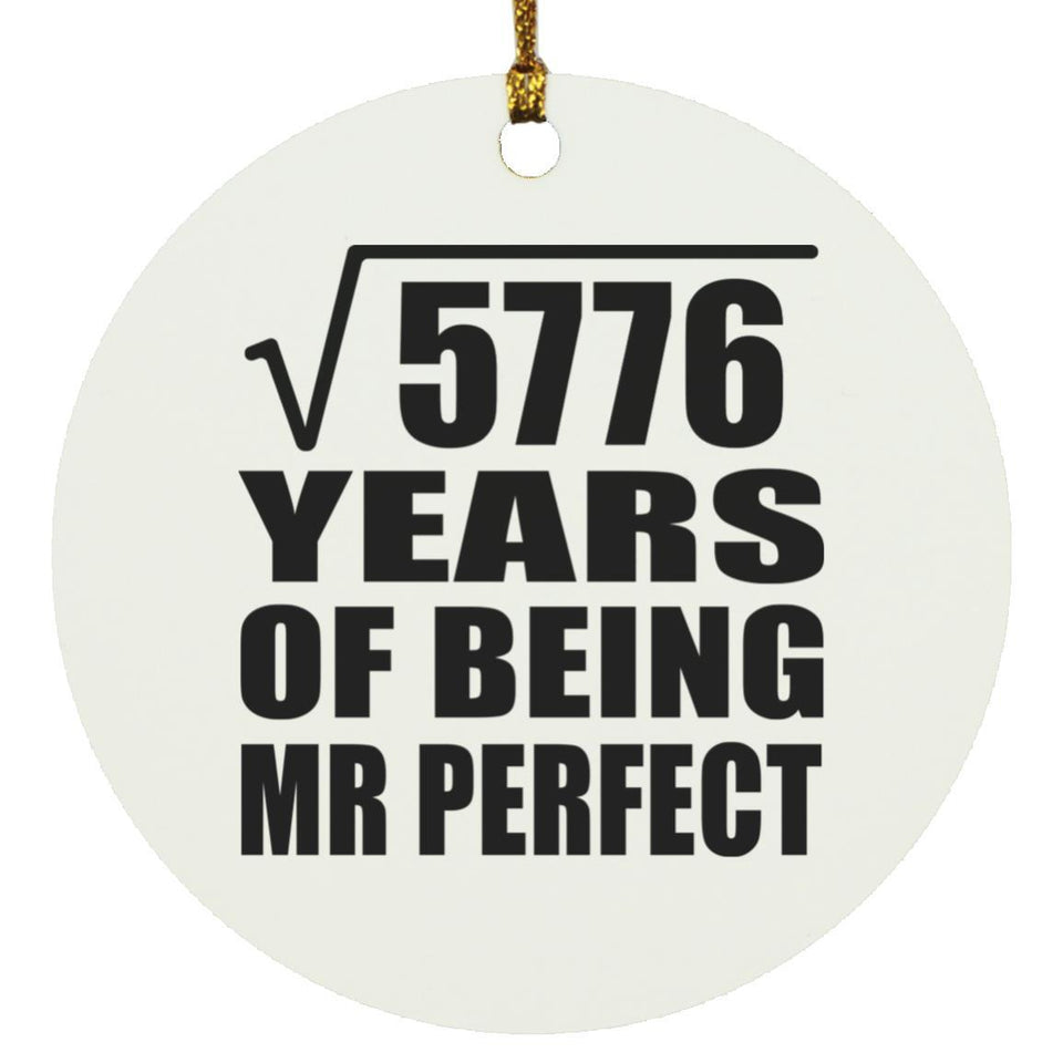 76th Anniversary Square Root of 5776 Years of Mr Perfect - Circle Ornament