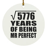 76th Anniversary Square Root of 5776 Years of Mr Perfect - Circle Ornament