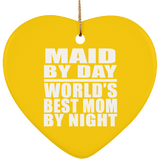 Maid By Day World's Best Mom By Night - Heart Ornament