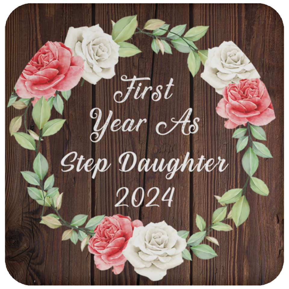 First Year As Step Daughter 2024 - Drink Coaster A