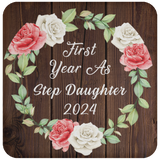 First Year As Step Daughter 2024 - Drink Coaster A