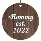 Mommy Established EST. 2022 - Circle Ornament D
