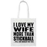 I Love My Wife More Than Stickball - Tote Bag White