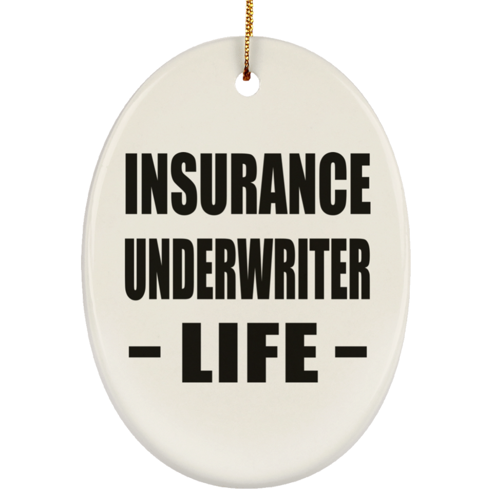Insurance Underwriter Life - Oval Ornament