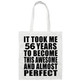 56th Birthday Took 56 Years To Become Awesome & Perfect - Tote Bag White