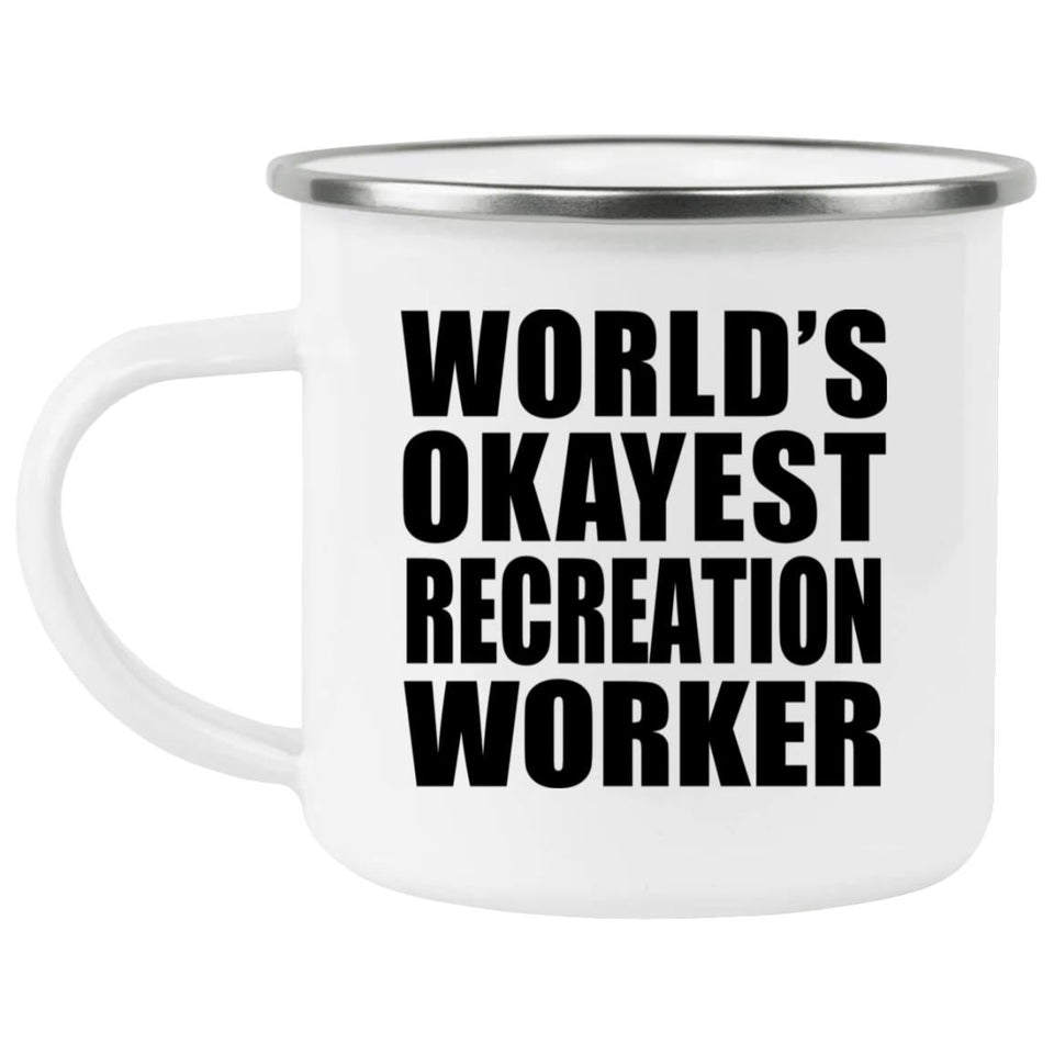 World's Okayest Recreation Worker - 12oz Camping Mug