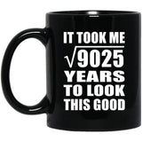 95th Birthday Took Square Root of 9025 Years To Look Good - 11oz Coffee Mug Black