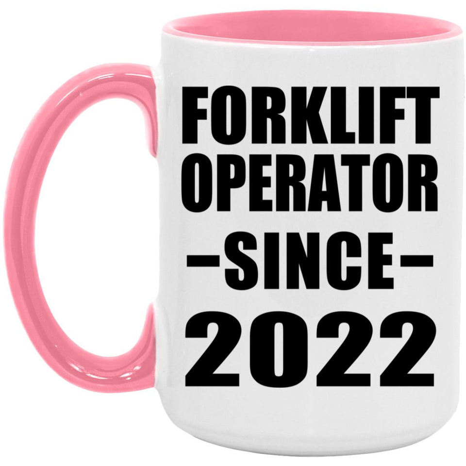 Forklift Operator Since 2022 - 15oz Accent Mug Pink