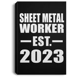 Sheet Metal Worker Established EST. 2023 - Canvas Portrait