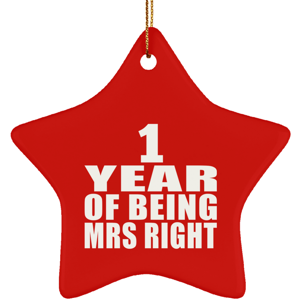 1st Anniversary 1 Year Of Being Mrs Right - Star Ornament