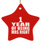 1st Anniversary 1 Year Of Being Mrs Right - Star Ornament