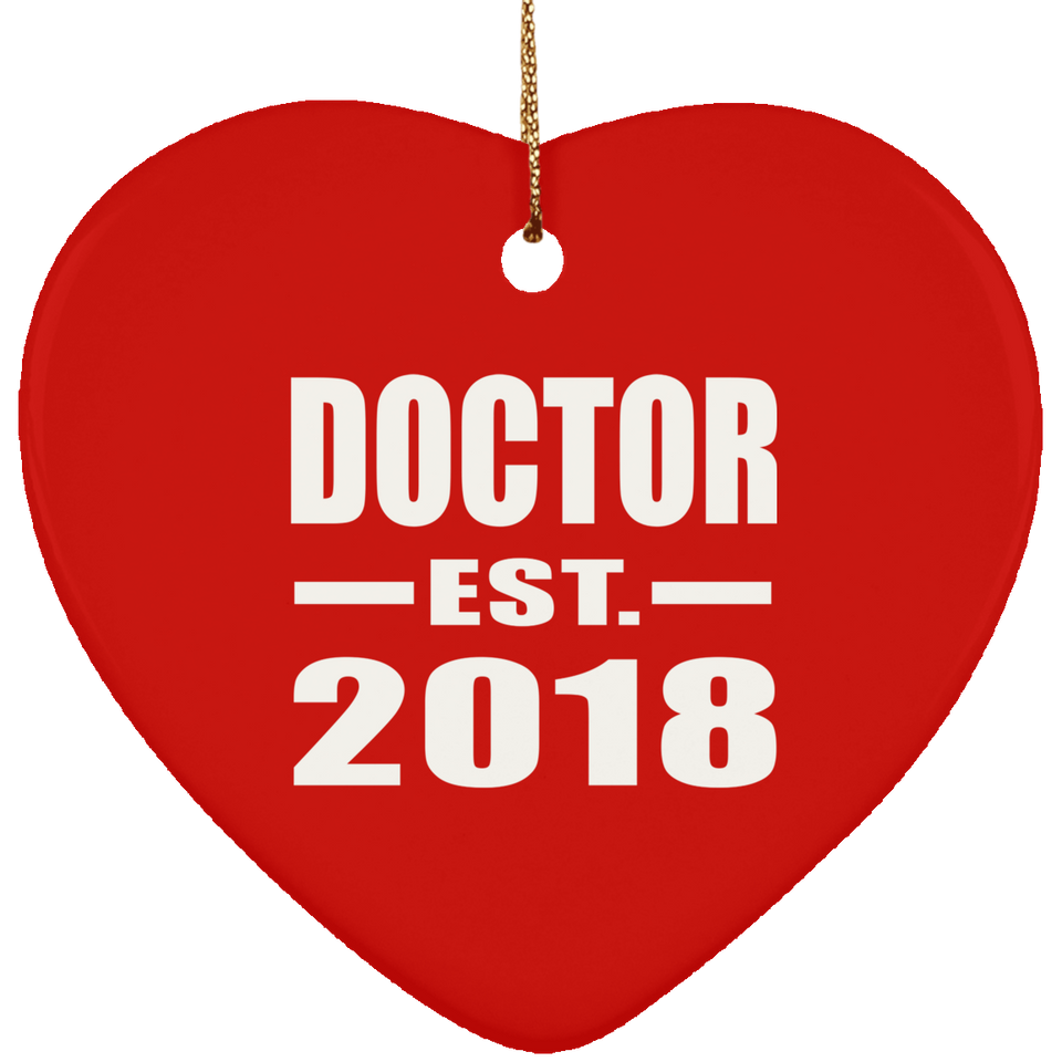 Doctor Est. 2018 - Heart Ornament