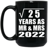 5th Anniversary Square Root of 25 Years As Mr & Mrs 2022 - 15oz Coffee Mug Black