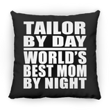 Tailor By Day World's Best Mom By Night - Throw Pillow Black