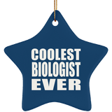 Coolest Biologist Ever - Star Ornament