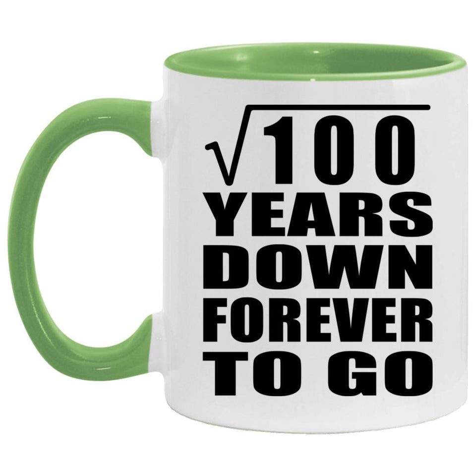 10th Anniversary Square Root of 100 Years Down Forever To Go - 11oz Accent Mug Green