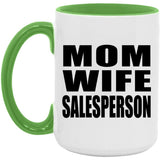 Mom Wife Salesperson - 15oz Accent Mug Green
