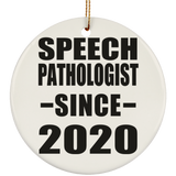 Speech Pathologist Since 2020 - Circle Ornament