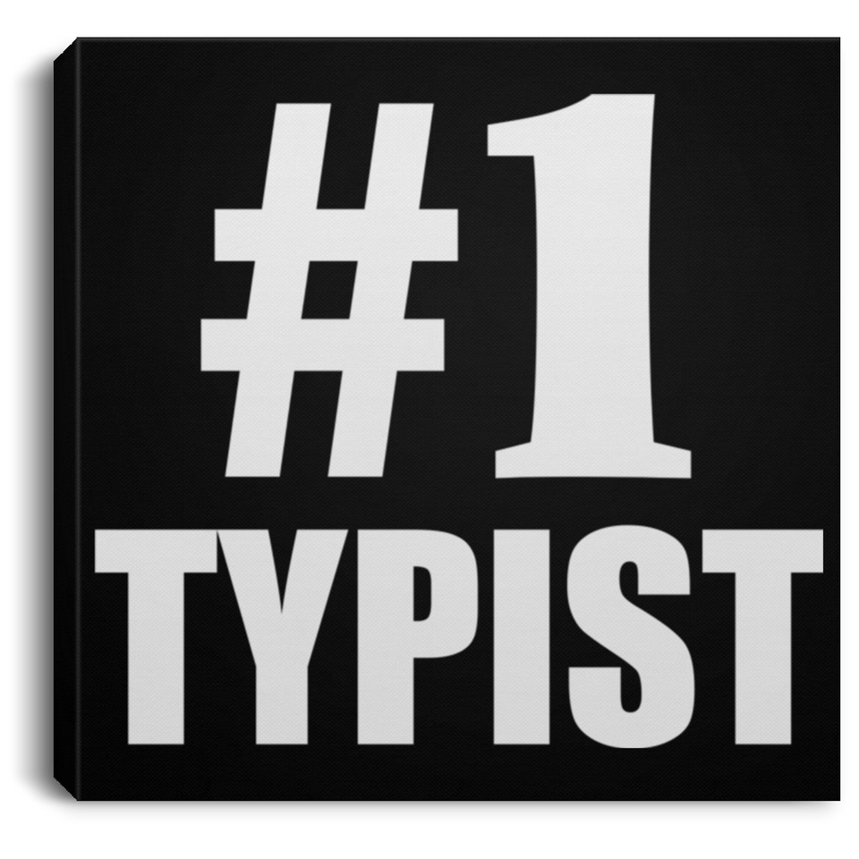 Number One #1 Typist - Canvas Square