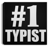 Number One #1 Typist - Canvas Square