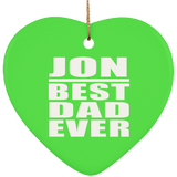 Jon Best Dad Ever - Heart Ornament