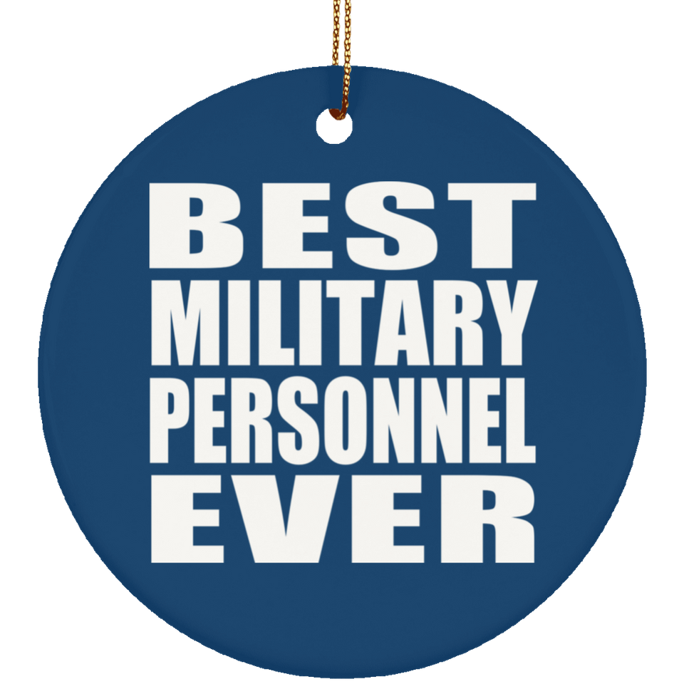 Best Military Personnel Ever - Circle Ornament