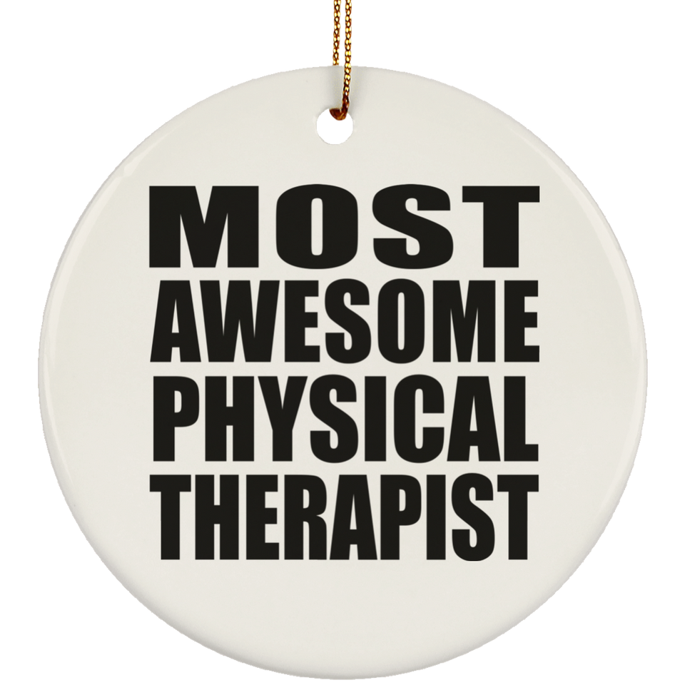 Most Awesome Physical Therapist - Circle Ornament