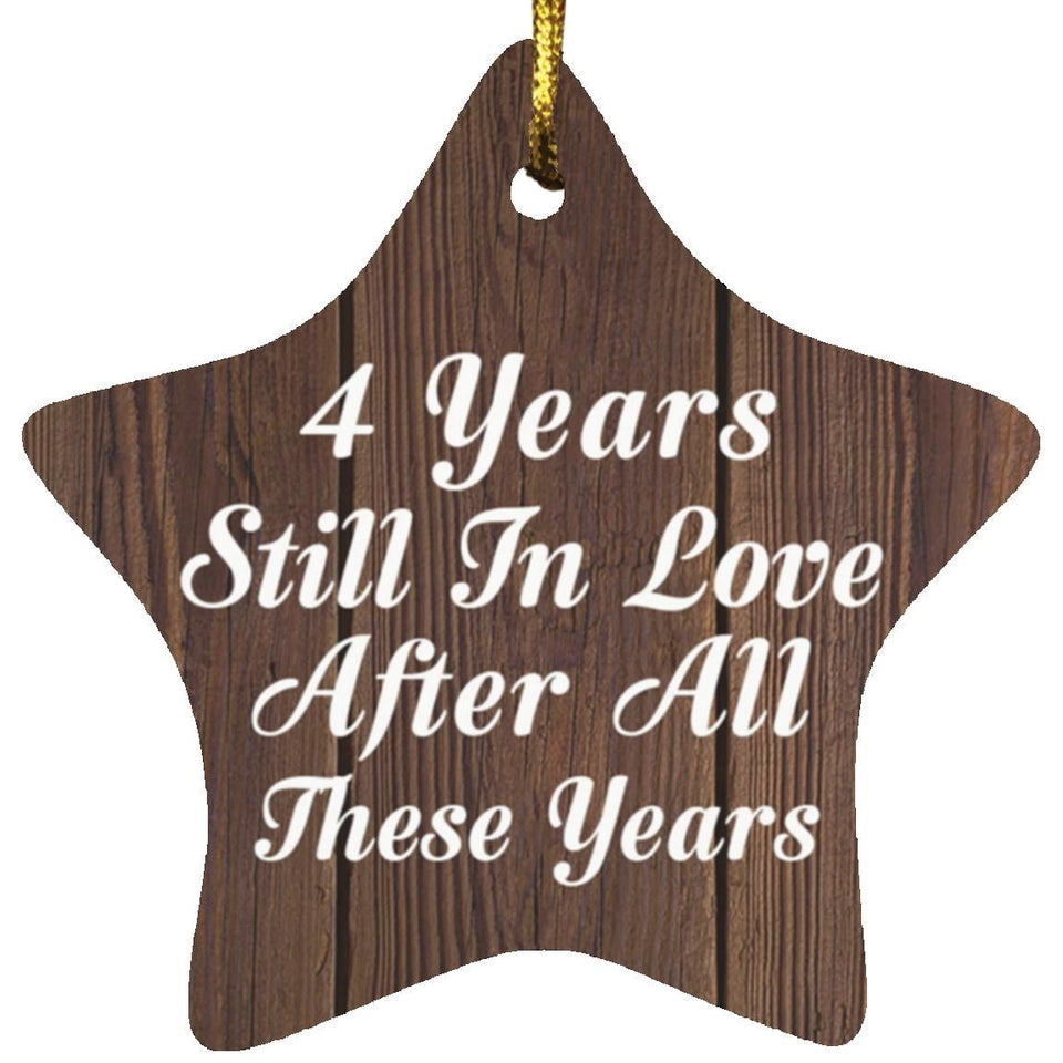 4th Anniversary 4 Years Still In Love After These Years - Star Ornament D