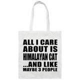 All I Care About Is Himalayan Cat - Tote Bag White