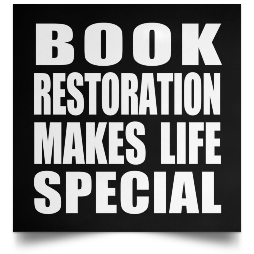 Book Restoration Makes Life Special - Poster Square