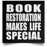 Book Restoration Makes Life Special - Poster Square