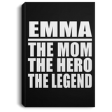 Emma The Mom The Hero The Legend - Canvas Portrait