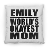 Emily World's Okayest Mom - Throw Pillow