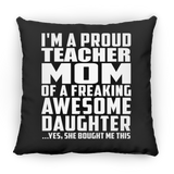 Proud Teacher Mom Of Awesome Daughter - Throw Pillow Black