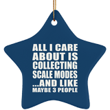 All I Care About Is Collecting Scale Modes - Star Ornament
