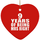9th Anniversary 9 Years Of Being Mrs Right - Heart Ornament