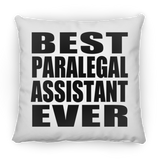 Best Paralegal Assistant Ever - Throw Pillow