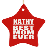 Kathy Best Mom Ever - Star Ornament