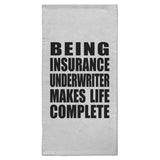 Being Insurance Underwriter Makes Life Complete - Hand Towel