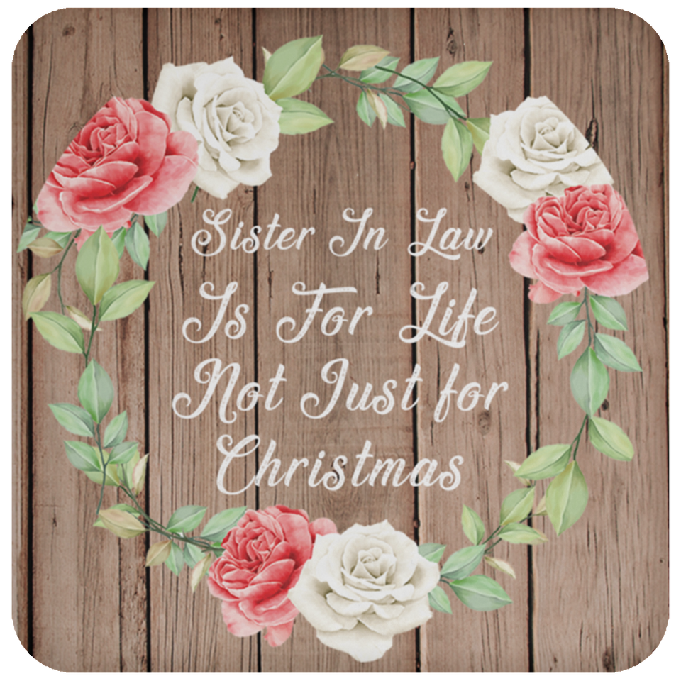 Sister In Law Is For Life, Not Just For Christmas - Drink Coaster B