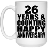 Happy 26th Anniversary 26 Years & Counting - 15 Oz Coffee Mug