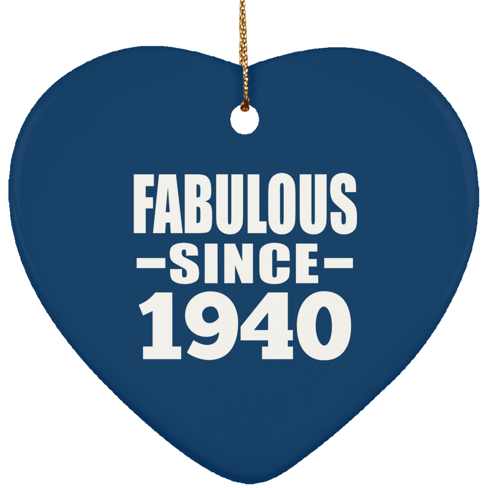 84th Birthday Fabulous Since 1940 - Heart Ornament
