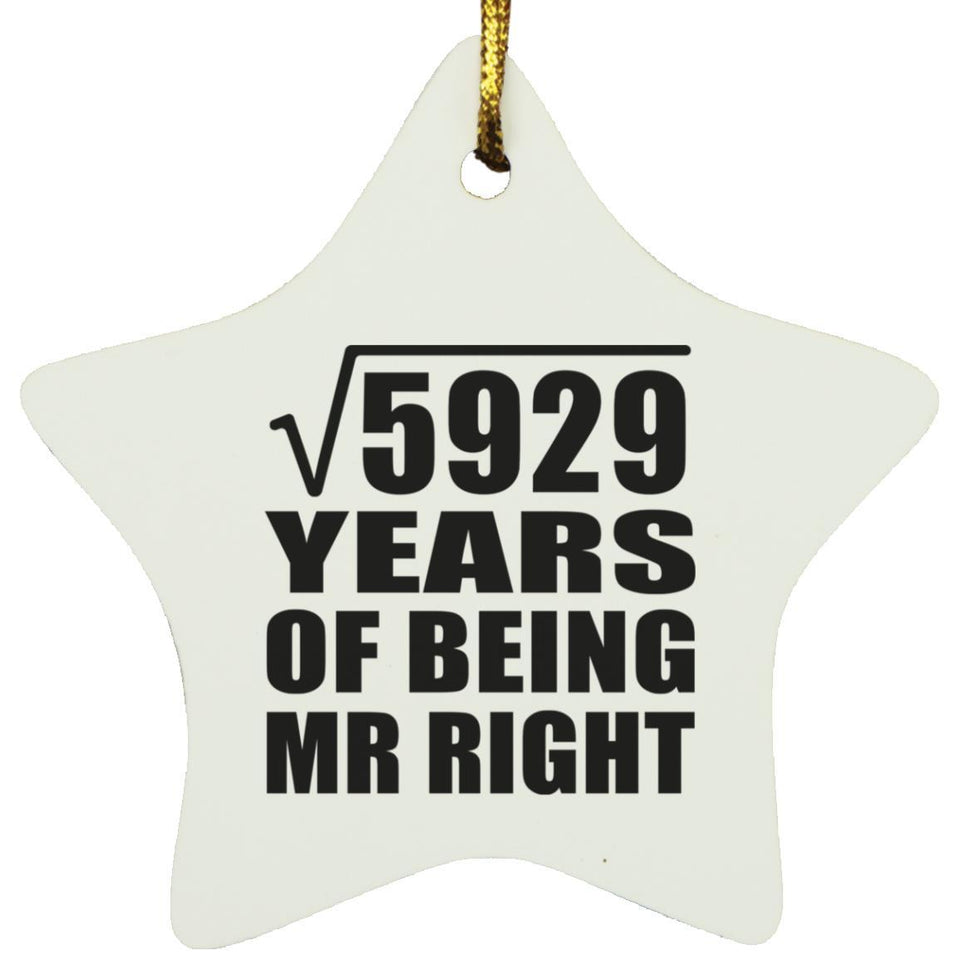 77th Anniversary Square Root of 5929 Years of Being Mr Right - Star Ornament