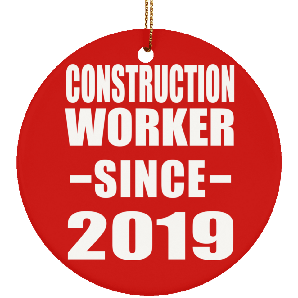 Construction Worker Since 2019 - Circle Ornament