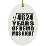 68th Anniversary Square Root of 4624 Years of Being Mrs Right - Oval Ornament