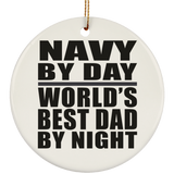 Navy By Day World's Best Dad By Night - Circle Ornament