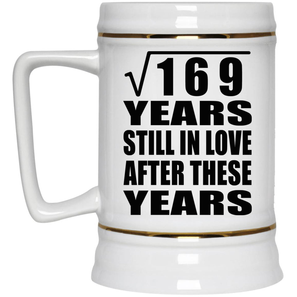 13th Anniversary Square Root of 169 Years Still In Love - Beer Stein